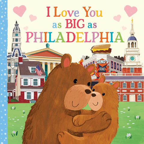 Brown bear hugging smaller bear with Philadelphia skyline and landmarks in background, pink hearts floating above text readi…