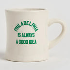 Philadelphia Is Always A Good Idea Diner Mug
