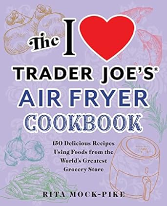 I Heart Trader Joe's Cookbook