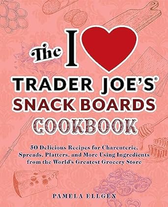 I Heart Trader Joe's Cookbook